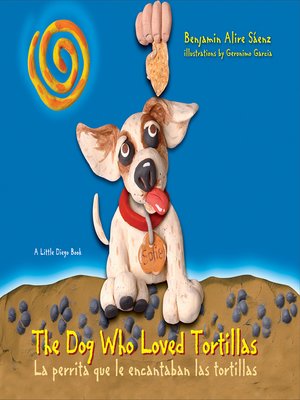 cover image of The Dog Who Loved Tortillas
